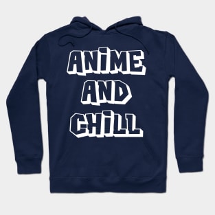 Anime And Chill Hoodie